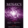 MOSAICS....Made From Beautifully Broken Pieces - Paperback
