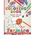Coloring Book: English - Italian I Learn Italian for Kids I Creative Painting and Learning. - Paperback