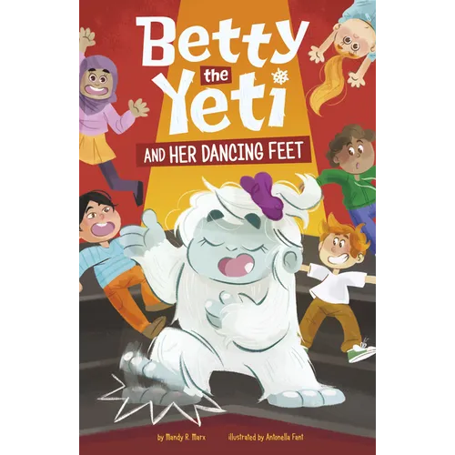 Betty the Yeti and Her Dancing Feet - Paperback
