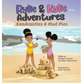 Rylie & Kylie Adventures: Sandcastles and Mudpies - Hardcover