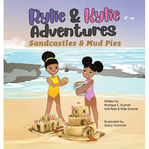 Rylie & Kylie Adventures: Sandcastles and Mudpies - Hardcover