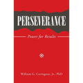 Perseverance: Power for Results - Paperback