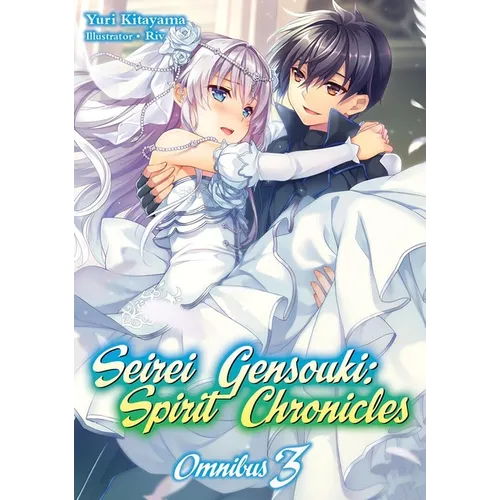 Seirei Gensouki: Spirit Chronicles: Omnibus 3 (Light Novel): Volume 3 - Paperback