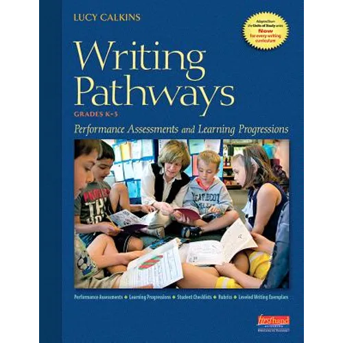 Writing Pathways: Performance Assessments and Learning Progressions, Grades K-8 - Spiral