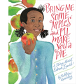 Bring Me Some Apples and I'll Make You a Pie: A Story about Edna Lewis - Paperback