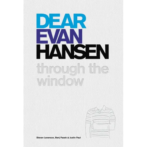 Dear Evan Hansen: Through the Window - Hardcover