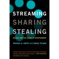 Streaming, Sharing, Stealing: Big Data and the Future of Entertainment - Paperback