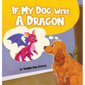 If My Dog Were a Dragon - Hardcover