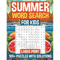 Summer Word Search for Kids Large Print: 100+ Puzzles for Kids with Solutions I Great Gift for Birthdays, Holidays & Back-to-School Surprise - Paperback