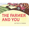 The Farmer and You - Hardcover