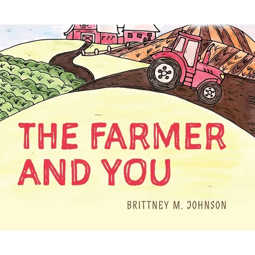 The Farmer and You - Hardcover