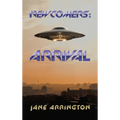 Newcomers: Arrival - Hardcover