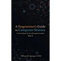 A Programmer's Guide to Computer Science: A virtual degree for the self-taught developer - Hardcover
