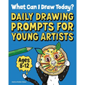 What Can I Draw Today?: Daily Drawing Prompts for Young Artists - Paperback