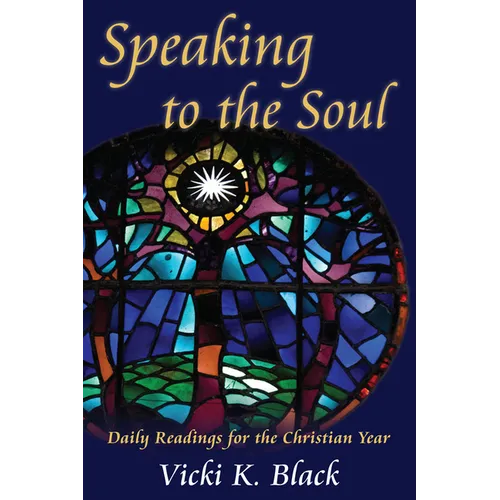 Speaking to the Soul: Daily Readings for the Christian Year - Paperback