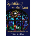 Speaking to the Soul: Daily Readings for the Christian Year - Paperback