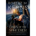 Dawn of the Sorcerer: A Contemporary/Urban Fantasy Adventure - Paperback