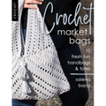 Crochet Market Bags: 10 Fresh Fun Handbags & Totes - Paperback