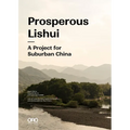 Prosperous Lishui: A Project for Suburban China - Paperback