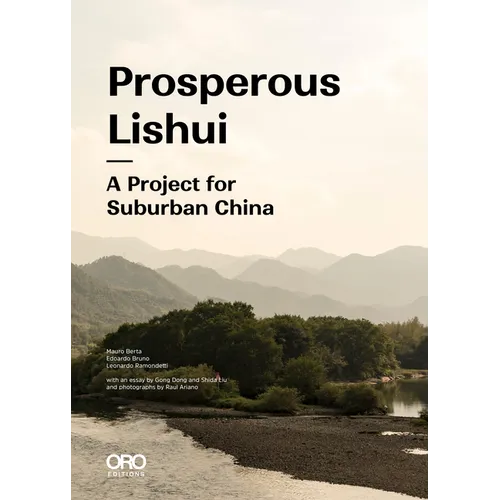 Prosperous Lishui: A Project for Suburban China - Paperback