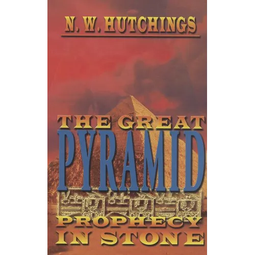 The Great Pyramid: Prophecy in Stone - Paperback