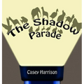 The Shadow Parade - Hardcover