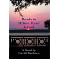 Roads to Hilton Head Island - Hardcover