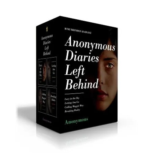 Anonymous Diaries Left Behind (Boxed Set): Lucy in the Sky; Letting Ana Go; Calling Maggie May; Breaking Bailey - Paperback