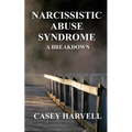 Narcissistic Abuse Syndrome: A Breakdown - Paperback
