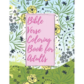 Bible Verse Coloring Book for Adults: Inspirational Christian Bible Verses with Relaxing Flower Patterns - Paperback