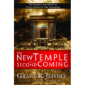 The New Temple and the Second Coming: The Prophecy That Points to Christ's Return in Your Generation - Paperback