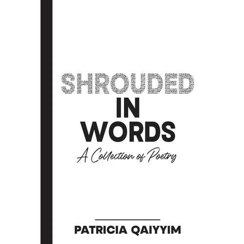 Shrouded In Words A Collection of Poetry - Paperback