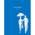 Manners: Always Gracious, Sometimes Irreverent - Hardcover