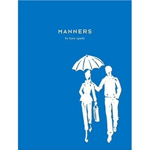 Manners: Always Gracious, Sometimes Irreverent - Hardcover