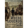 Where Legends Lie: Two Stories Told As One - Paperback