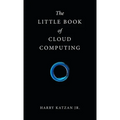 The Little Book of Cloud Computing - Hardcover