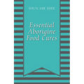 Essential Aborigine Food Cures - Paperback