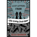 Last Letters from the Living Dead Man - Paperback