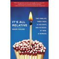 It's All Relative: 2 Families, 3 Dogs, 34 Holidays, and 50 Boxes of Wine (A Memoir) - Paperback