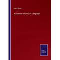 A Grammar of the Zulu Language - Paperback
