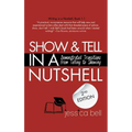 Show & Tell in a Nutshell: Demonstrated Transitions from Telling to Showing - Paperback