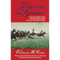 Following the Guidon: Into the Indian Wars with General Custer and the Seventh Cavalry Volume 33 - Paperback