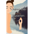 A Beginner's Booklet on Acupuncture - Paperback