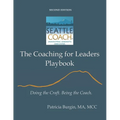 The Coaching for Leaders Playbook: Doing the Craft. Being the Coach. - Paperback