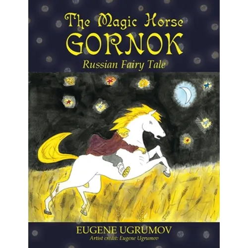 The Magic Horse Gornok: Russian Fairy Tale - Paperback