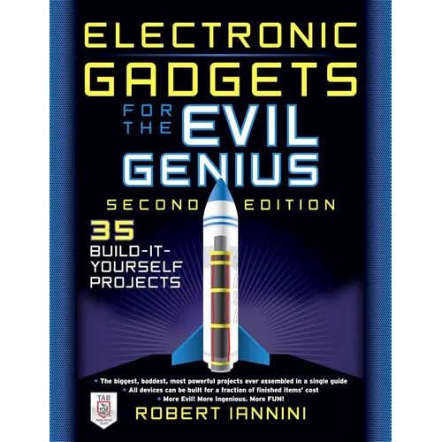 Electronic Gadgets for the Evil Genius: 21 New Do-It-Yourself Projects - Paperback