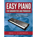 Easy Piano for Songwriters and Producers - Paperback