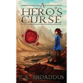 A Hero's Curse - Hardcover