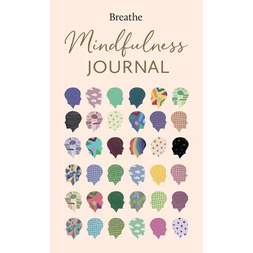 Breathe Mindfulness Journal - Hardcover