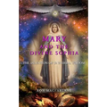 Mary and the Divine Sophia: The Salvation of Universal Wisdom - Paperback